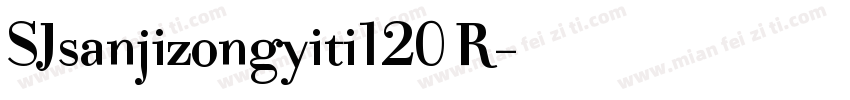 SJsanjizongyiti120 R字体转换